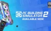 《装机模拟器2/PC Building Simulator 2》免安装中文版